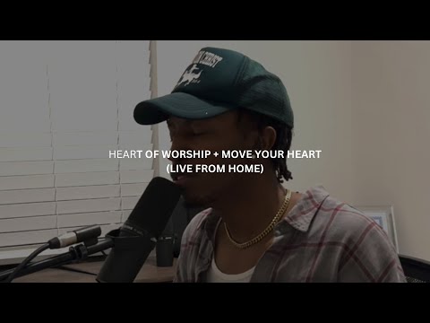 Heart of Worship + Move Your Heart | Live From Home