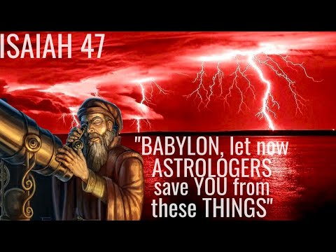 Isaiah 47 - Virgin Daughter of Babylon, I will take Vengeance and You shall sit in the Dust!