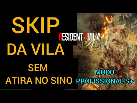 SKIP DA VILA SEM ATIRA NO SINO MODO PROFISSIONAL S+  RESIDENT EVIL 4 REMAKE