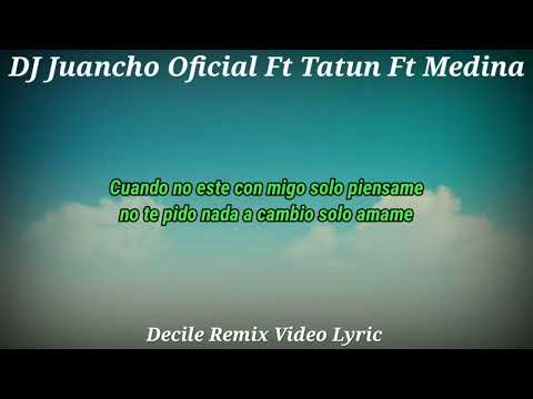 Deciles(Medinas & DJ Juancho & Arce.ok & Tatun)Video Lyric