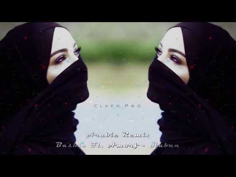 Arabic Remix - Hübun (Bashie & Amorf)