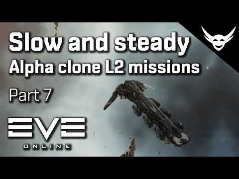 EVE Online - Slow & Steady Standing gain - Alpha Missions Part 7