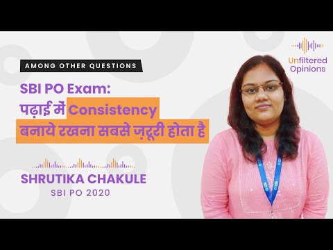 SBI PO Exam: पढ़ाई में Consistency बनाये रखना सबसे ज़रूरी होता है | Shrutika Chakule SBI PO 2020
