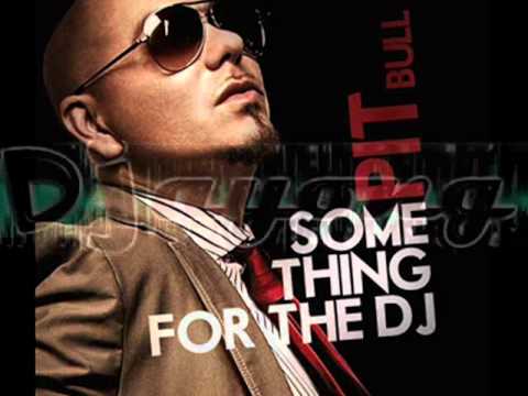 Pitbull - Something For The DJ's(Dirty Dutch remix)2011 By Dj aYOng.wmv
