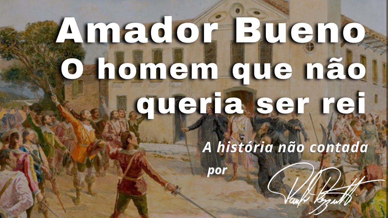 Amador Bueno: o homem que não queria ser rei