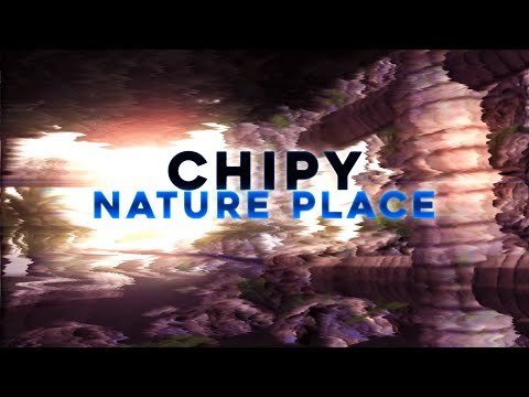 [DM] Chipy - Nature Place