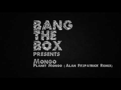 Mongo - Planet Mongo (Alan Fitzpatrick Remix)