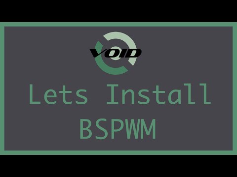Getting started with BSPWM,  install and situate all needed programs and files on your linux system