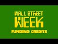 Wall Treet Week Funding Credits Compilation 1970 Present
