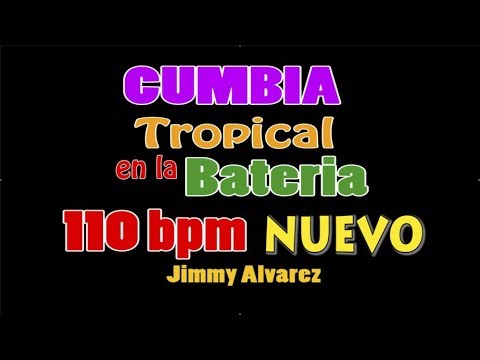 Cumbia tropical En la Bateria - 110 bpm Nuevo
