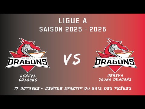 Match LNA : Geneva Dragons vs Geneva Young Dragons