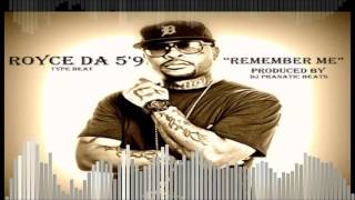 Royce Da 5'9 Type Beat Remember Me
