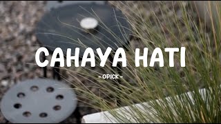 Download lagu opick - cahaya hati - lirik saja mp3