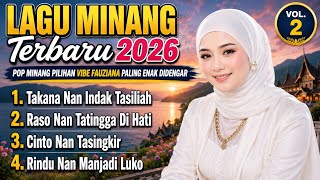 Download lagu Lagu Minang Terbaru 2026 🎵 Pop Minang Pilihan Vibe Fauziana Paling Enak Didengar Vol.2 mp3