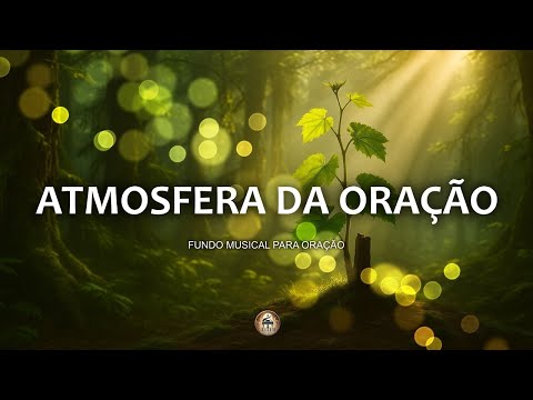 Fundo musical para oração, Pregação, Reflexão e Leitura Bíblica | Atmosfera da oração