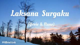 Download lagu Lirik Laksana Surgaku Yovie and Nuno Lirik... mp3