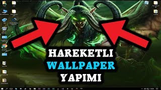 Hareketli Wallpaper Yapma - Çok Kolay