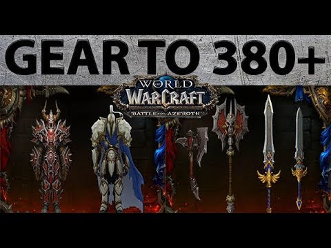 How to gear up in Battle for Azeroth. Gear to 380+ in WOW