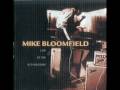 Mike Bloomfield - Your Friends