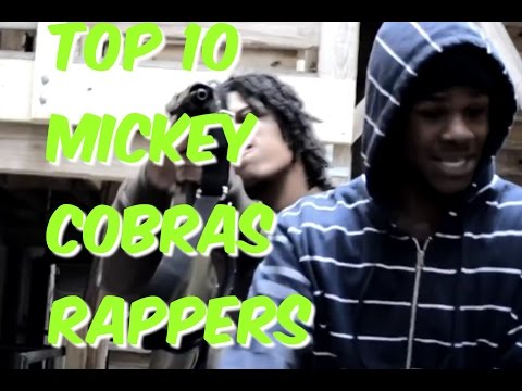 Top 10 Mickey Cobras Rappers