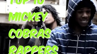 Top 10 Mickey Cobras Rappers