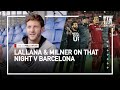 'Anfield will do the rest...' Lallana and Milner on Liverpool 4 Barcelona 0 | Jürgen - 'The Summit'