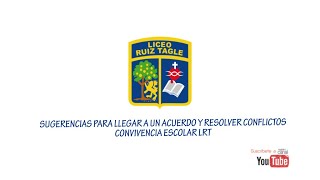 SUGERENCIAS PARA LLEGAR A UN ACUERDO Y RESOLVER CONFLICTOS