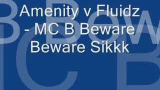 Amenity v Fluidz - MC B Beware Beware Sikkk