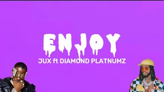 Jux ft Diamond Platnumz - Enjoy ( lyrics video)