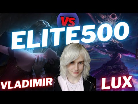 ELITE500 | VLADIMIR VS LUX | MID GAMEPLAY | Patch 15.11 / Season 15 | #LeagueofLegends