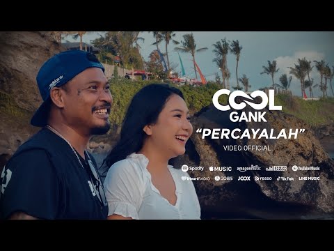 COOL GANK - PERCAYALAH ( Official Video Music )