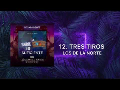 Tres Tiros - Los De La Norte (Disco en vivo 2021)