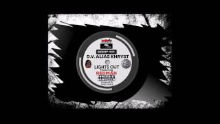 D.V. Alias Khryst - Lights Out (Feat. Redman) (CDQ 2016)