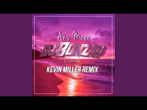 Ans Meer (Kevin Miller Radio Mix)