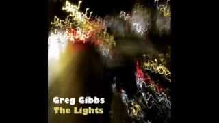 Greg Gibbs - Slow down