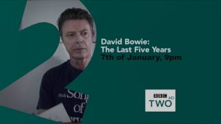 David Bowie – The Last Five Years – Nacho’s Trailer - 2017