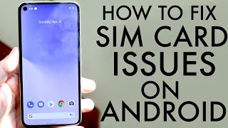 How To FIX Sim Card Not Working On ANY Android! (2021)