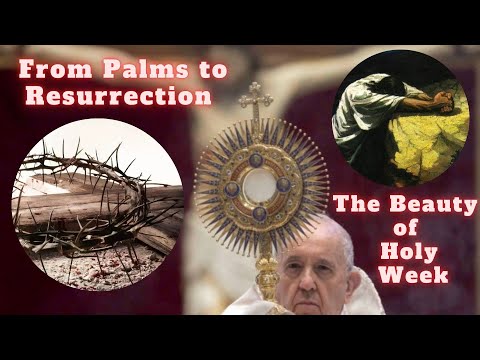 From Palms to Resurrection: The Beauty of Holy Week