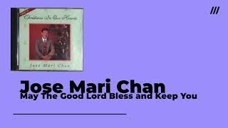 Jose Mari Chan - May The Good Lord Bless and Keep You