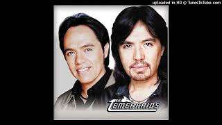 Los Temerarios - Que Haria Yo