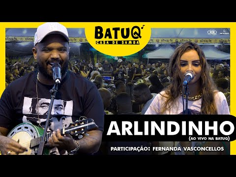 Roda de Samba de Raíz do Arlindinho na BatuQ Part. Fernanda Vasconcellos (Ao Vivo)