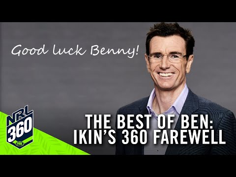 The best of Ben: Ikin's 360 farewell | NRL 360