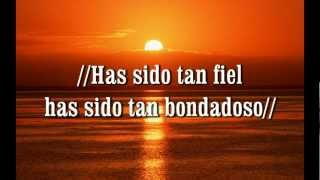Has Sido Tan Fiel