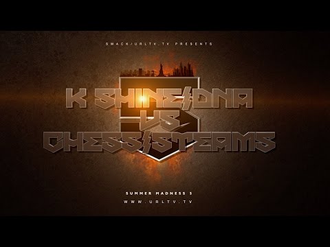 K-Shine & DNA vs Chess & Steams