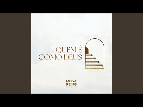 Quem É Como Deus - Mega Reino Music