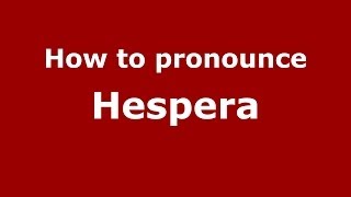 How to pronounce Hespera