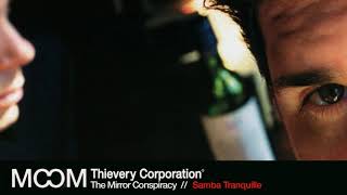 Thievery Corporation - Samba Tranquille [Official Audio]