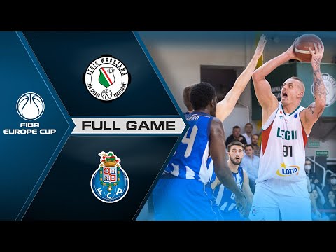 Legia Warszawa v FC Porto | Full Game - FIBA Europe Cup 2021-22