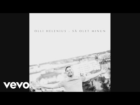 Olli Helenius - Sä olet minun (Audio Video)