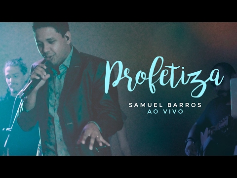 Profetiza - Samuel Barros